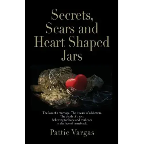 Secrets, Scars and Heart Shaped Jars