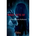 MAGIC ACTS OF Kadamattathu Kathanar