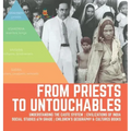 From Priests to Untouchables Understanding the Caste System Civilizations of India Social Studies 6th Grade Children's Geography & Cultures Books