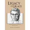 Legacy of Grace: Musings on the Life and Times of Wheeling Gaunt