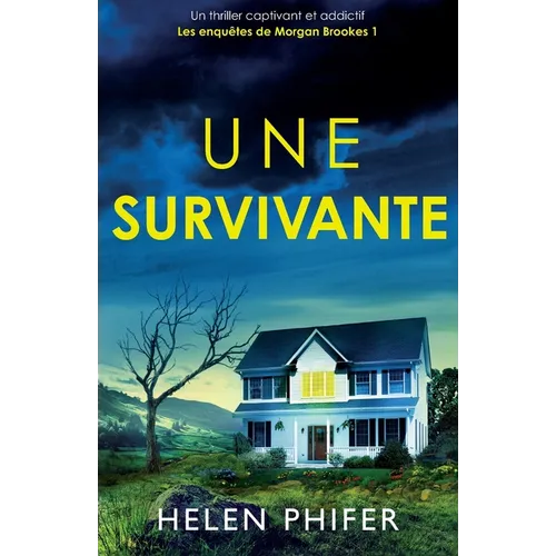 Une survivante: Un thriller captivant et addictif
