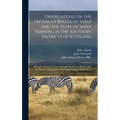 Observations on the Different Breeds of Sheep and the State of Sheep Farming in the Southern Districts of Scotland: Being the Result of a Tour Through