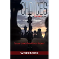 Choices - Ron James Story - Workbook: Lessons Learned From a Repeat Offender