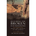 Restoring the Broken Foundations: Being the Church in the World