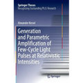 Generation and Parametric Amplification of Few‐cycle Light Pulses at Relativistic Intensities