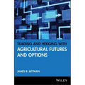 Trading and Hedging with Agricultural Futures and Options
