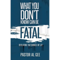 What You Don't Know Can Be Fatal