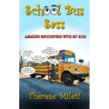 School Bus Sass: Amazing Encounters with My Kids