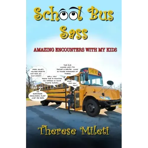 School Bus Sass: Amazing Encounters with My Kids