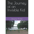 The Journey of an Invisible Kid