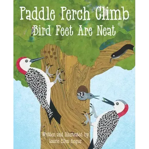 Paddle Perch Climb: Bird Feet Are Neat