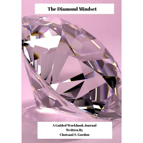 The Diamond Mindset: A Guided Workbook Journal