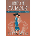 Nearly A Murder: A Violet Carlyle Historical Mystery