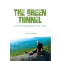 The Green Tunnel, A Hiker's Appalachian Trail Diary