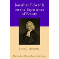 Jonathan Edwards on the Experience of Beauty