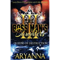 The Boss Man's Daughters 3: Queens of Destruction