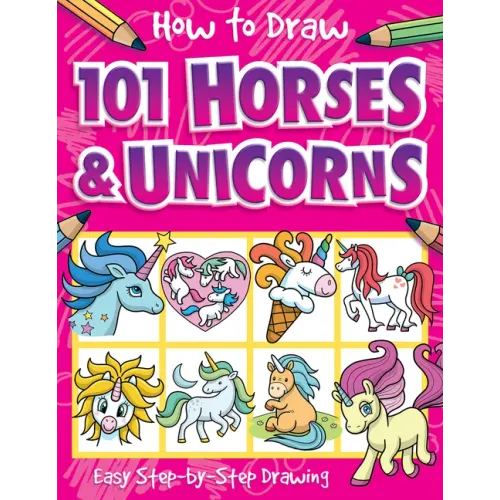 How to Draw 101 Horses and Unicorns