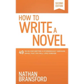 How to Write a Novel: 49 Rules for Writing a Stupendously Awesome Novel That You Will Love Forever