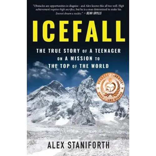 Icefall: The True Story of a Teenager on a Mission to the Top of the World