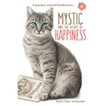 Mystic and the Secret of Happiness: A journey toward fearlessness