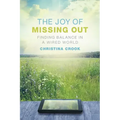 The Joy of Missing Out: Finding Balance in a Wired World