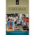 Legendary Locals of Carlsbad
