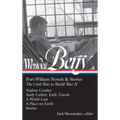 Wendell Berry: Port William Novels & Stories: The Civil War to World War II (Loa #302): Nathan Coulter / Andy Catlett: Early Travels / A World Lost /