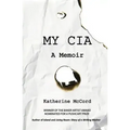 My CIA: A Memoir