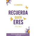 Recuerda Quién Eres ...¡Vive Libre!: Prólogo de Lain García Calvo