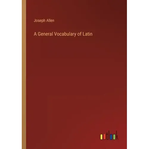 A General Vocabulary of Latin