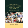 Reference and Information Sources and Services for Children and Young Adults