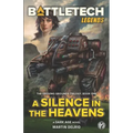 BattleTech Legends: A Silence in the Heavens (The Proving Grounds Trilogy, Book One)