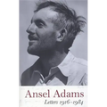 Ansel Adams: Letters, 1916 - 1984