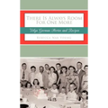 There Is Always Room For One More: Volga German Stories and Recipes