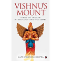 Vishnu's Mount: Birds in Indian Mythology and Folklore