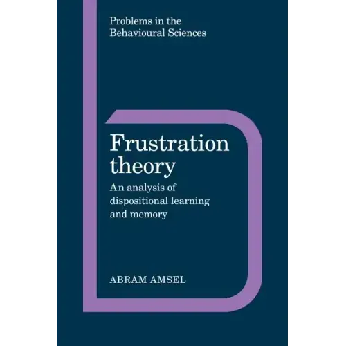Frustration Theory: An Analysis of Dispositional Learning and Memory