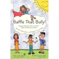 Baffle That Bully!: The Game That Puts YOU in Control & Makes the Bully Lose Interest