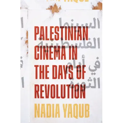 Palestinian Cinema in the Days of Revolution