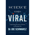 Science Goes Viral: Captivating Accounts of Science in Everyday Life
