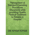 Management of Standard Operating Procedures Documents while providing Quality Medical Treatment to Patients in Hospital