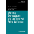 Weights, Extrapolation and the Theory of Rubio de Francia