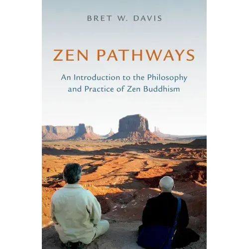 Zen Pathways: An Introduction to the Philosophy and Practice of Zen Buddhism