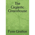 The Gigantic Greenhouse