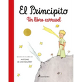 El Principito. Un Libro Carrusel / The Little Prince. a Carousel Book