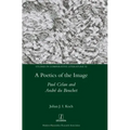 A Poetics of the Image: Paul Celan and André du Bouchet