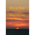How to Stop Smoking Crack Cocaine