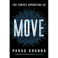 Move: The Forces Uprooting Us