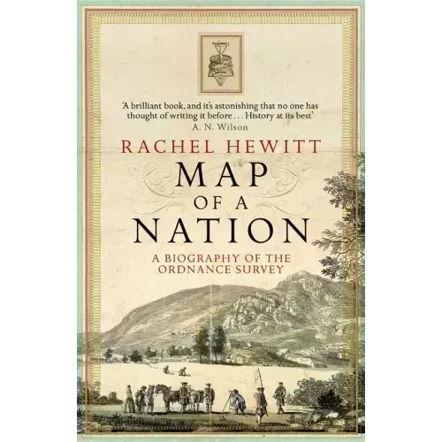 Map of a Nation: A Biography of the Ordnance Survey