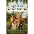 The Sign of the Calico Quartz
