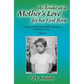 As Tender as a Mother's Love for Her First Born: A Young Girl's Survival of Child Sexual Abuse and Family Violence